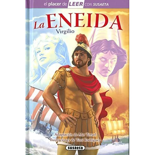La Eneida - El Placer De Leer Con Susaeta - Nivel 4, De Virgilio (adapt.mar Teruel). Editorial Susaeta Ediciones, Tapa Dura En Español, 2022