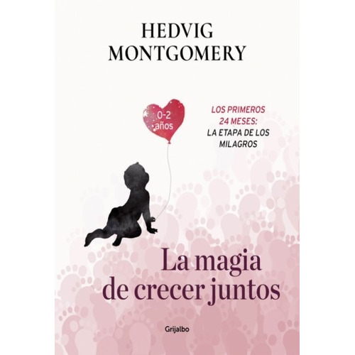 La Magia De Crecer Juntos 2 - Hedvig Montgomery