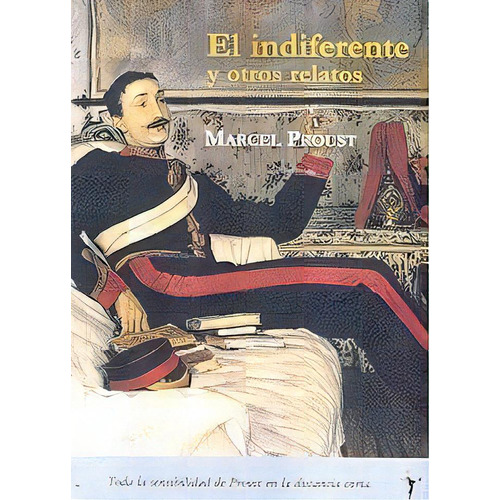 Indiferente , El - Marcel Proust, De Marcel Proust. Editorial Funambulista En Español