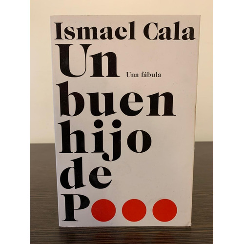 Un Buen Hijo de P . . ., de Ismael Cala. Editorial MAGAZINES S.A., tapa blanda en español