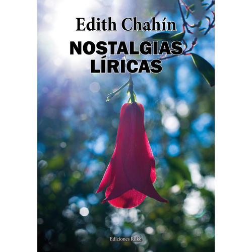 Nostalgias Liricas, De Chahín, Edith. Editorial Ediciones Rilke, Tapa Blanda En Español