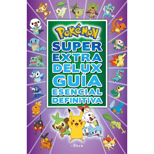 Pokémon. Super Extra Delux Guía esencial definitiva, de Vários autores. Serie Licencias, vol. 0.0. Editorial Altea, tapa blanda, edición 1.0 en español, 2021