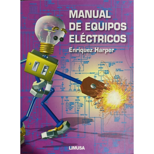 Manual De Equipos Eléctricos  - Enríquez Harper  -  Limusa
