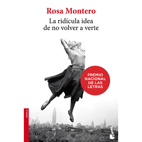 La ridícula idea de no volver a verte, de Montero, Rosa. Serie Booket Editorial Booket México, tapa blanda en español, 2018