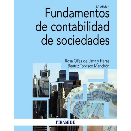 Fundamentos de contabilidad de sociedades, de OLIAS DE LIMA HERAS, ROSA. Editorial Ediciones Piramide, tapa blanda en español