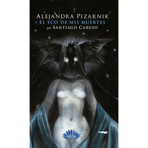 Libro El Eco De Mis Muertes - Alejandra Pizarnik