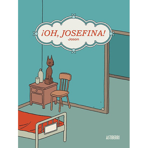 Ãâ¡oh, Josefina!, De Jason. Editorial Astiberri Ediciones, Tapa Blanda En Español