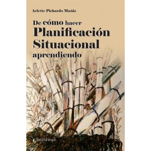 De Como Hacer Planificacion Situacional Aprendiendo - Muñiz