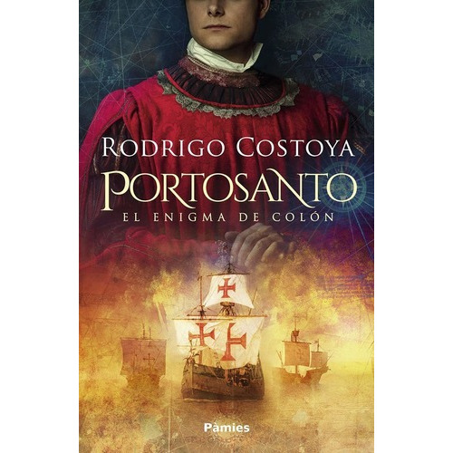 Portosanto - El Enigma De Colon - Rodrigo Costoya