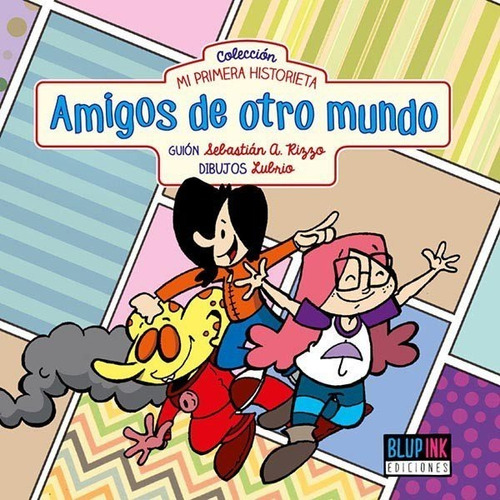 Libro Amigos De Otro Mundo - Sebastián A. Rizzo Y Lubrio