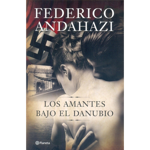 Los Amantes Bajo El Danubio - Andahazi, Federico