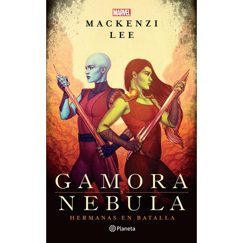 Gamora Y Nebula - Marvel - Planeta - Libro