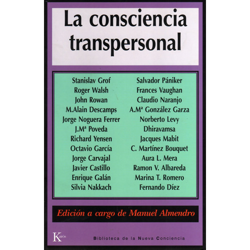 La consciencia transpersonal, de ALMENDRO MANUEL. Editorial Kairos, tapa blanda en español, 2002