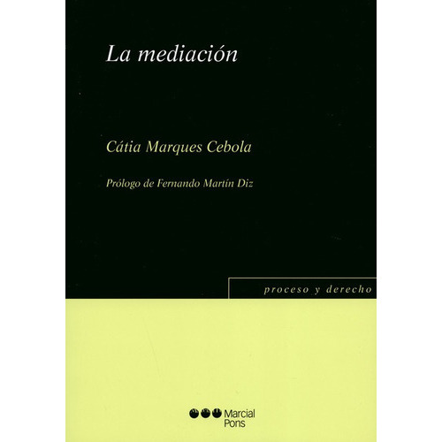 La Mediacion, De Marques Cebola, Cátia. Editorial Marcial Pons, Tapa Blanda, Edición 1 En Español, 2013