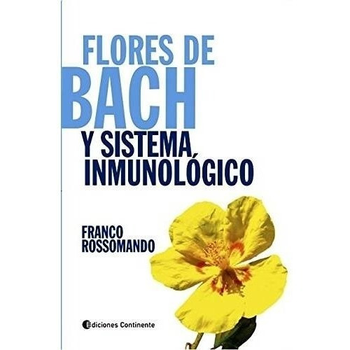 Libro Flores De Bach Y Sistema Inmunologico