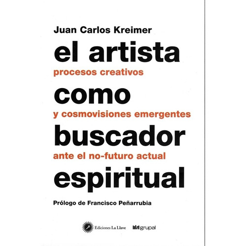 El Artista Como Buscador Espiritual - Juan Carlos Kreimer