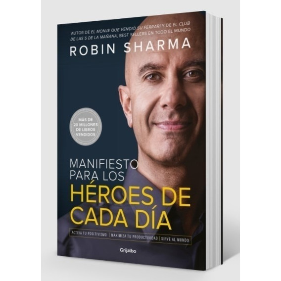 Manifiesto Para Los Heroes De Cada Dia - Robin Sharma