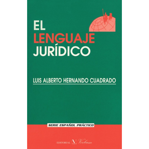 EL LENGUAJE JURÍDICO, de Luis Alberto Hernando Cuadrado. Editorial Verbum, tapa blanda en español