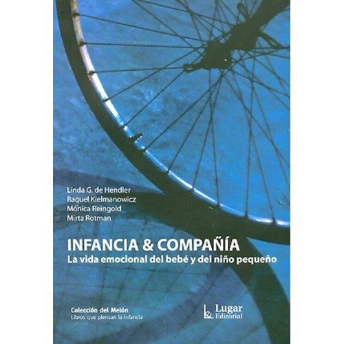 Infancia &pañia - De Hendler, Kielmanowick Y Otr, de DE HENDLER, KIELMANOWICK y otros. Editorial LUGAR en español