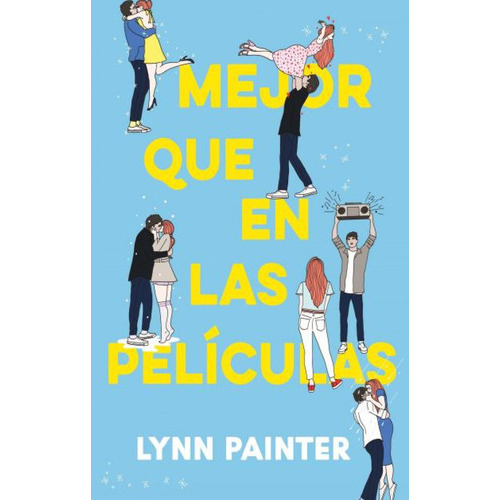 Mejor Que En Las Películas, De Painter, Lynn. Editorial Puck, Tapa Blanda En Castellano, 2023