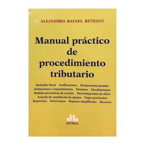 Manual Práctico De Procedimiento Tributario - Retegui, A