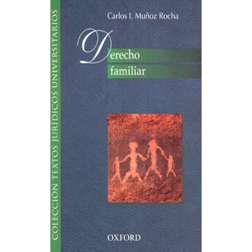 Derecho Familiar - 1°  Ed. 2013. Muñoz Rocha Carlos Ignacio