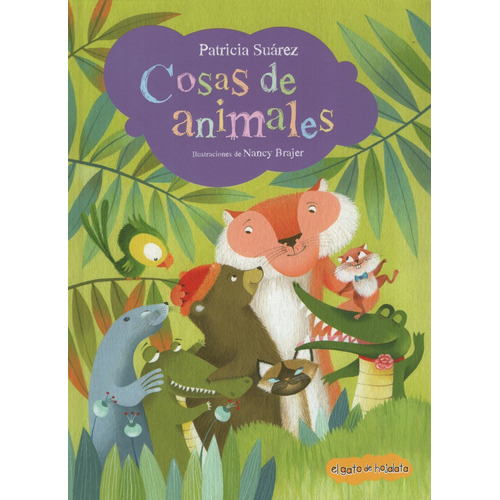 Cosas De Animales - Patricia Suarez - Libro Infantil - TAPA DURA - COLECCION ATRAPACUENTOS
