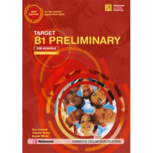 Target B1 Preliminary For Schools - Student's Book + Platform Code (Exam 2020), de Ireland, Sue. Editorial RICHMOND, tapa blanda en inglés internacional, 2019