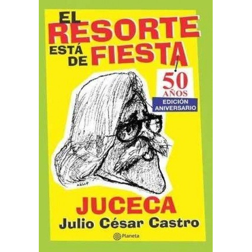 El Resorte Esta De Fiesta - Julio Cesar Castro