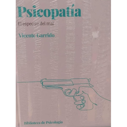 Biblioteca De Psicologia: Psicopatia, De Vicente Garrido. Serie 2, Vol. 2. Editorial Luppa, Tapa Dura, Edición 2 En Español, 2022