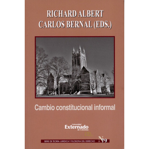 Cambio Constitucional Informal, De Bernal Pulido, Carlos. Editorial Universidad Externado De Colombia, Tapa Blanda, Edición 1 En Español, 2016