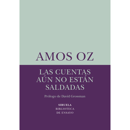 Cuentas Aún No Están Saldadas,las, De Amos Oz. Editorial Siruela, Tapa Blanda, Edición 1 En Español
