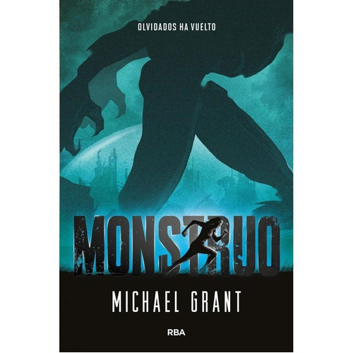 Monstruo (serie Monstruo 1), De Michael Grant. Editorial Rba En Español