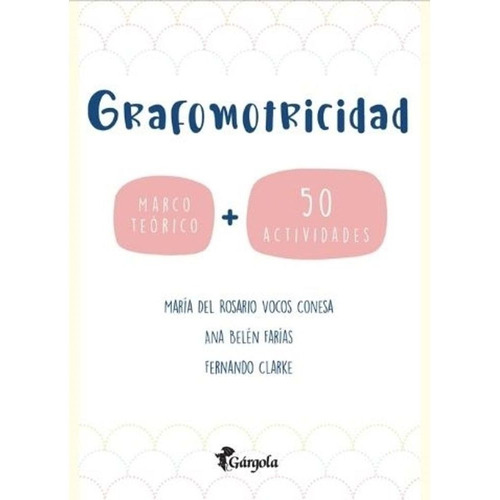 Libro Grafomotricidad - Marco Teorico + 50 Actividades