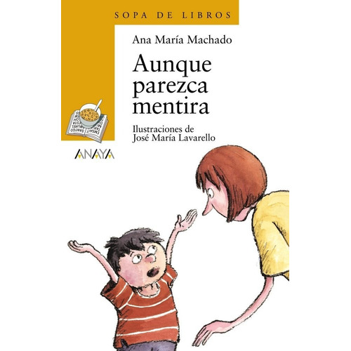 Aunque Parezca Mentira, De Machado, Ana Maria. Editorial Anaya Infantil Y Juvenil, Tapa Blanda En Español
