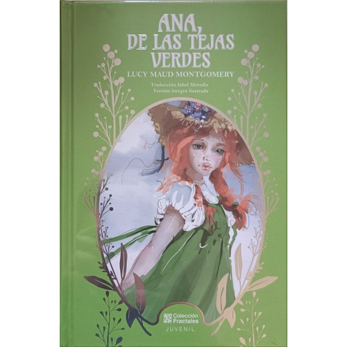 Ana De Las Tejas Verdes, De Lucy Maud Montgomery., Vol. Único. Editorial Fratales, Tapa Dura, Edición De Lujo En Español, 2023