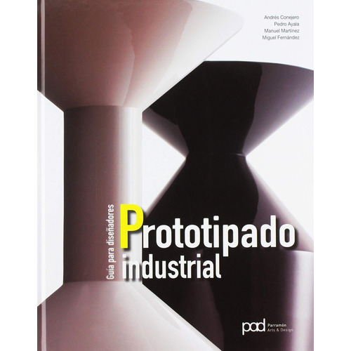 Prototipado Industrial - Pedro Ayala / Andres Conejera