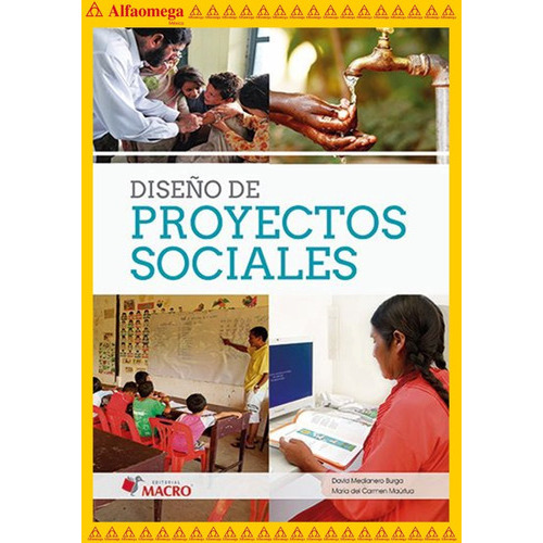 Diseño De Proyectos Sociales, De David Medianero, María Del Carmen Maúrtua. Editorial Alfaomega Grupo Editor, Tapa Blanda, Edición 1 En Español, 2016