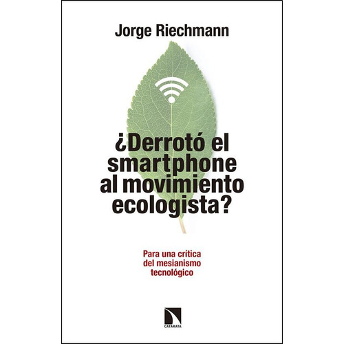 Derroto El Smartphone Al Movimiento Ecologista? - Riechmann