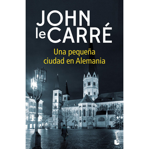 Una Pequeña Ciudad En Alemania De John Le Carré - Booket