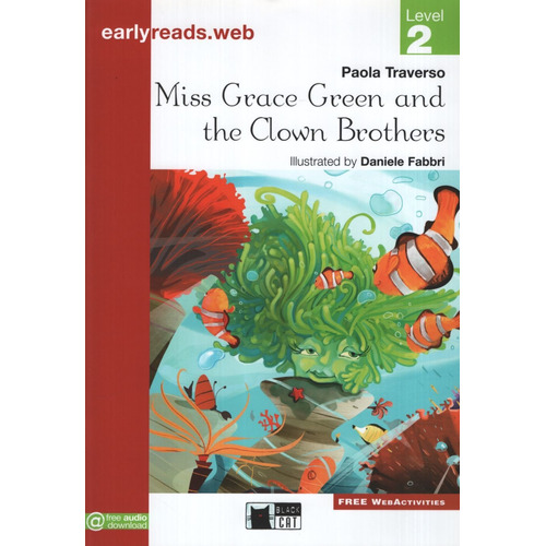 Miss Grace Green And The Clown Brothers - Earlyreads 2 (Pre-A1), de Traverso, Paola. Editorial Vicens Vives/Black Cat, tapa blanda en inglés internacional, 2008