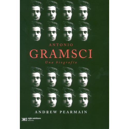 Antonio Gramsci: No aplica, de Pearmain, Andrew. Serie No aplica, vol. No aplica. Editorial Siglo XXI, tapa pasta blanda, edición 1 en español, 2022