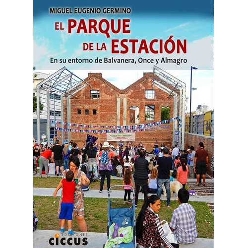 El Parque De La Estación - Germino - Ed. Ciccus