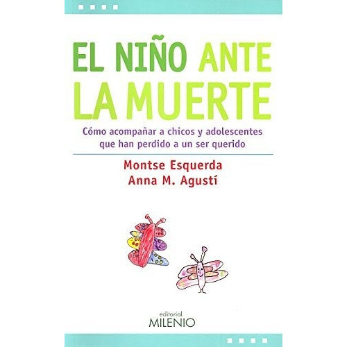El Niãâ±o Ante La Muerte, De Agustí Farreny, Anna Maria. Editorial Milenio Publicaciones S.l., Tapa Blanda En Español