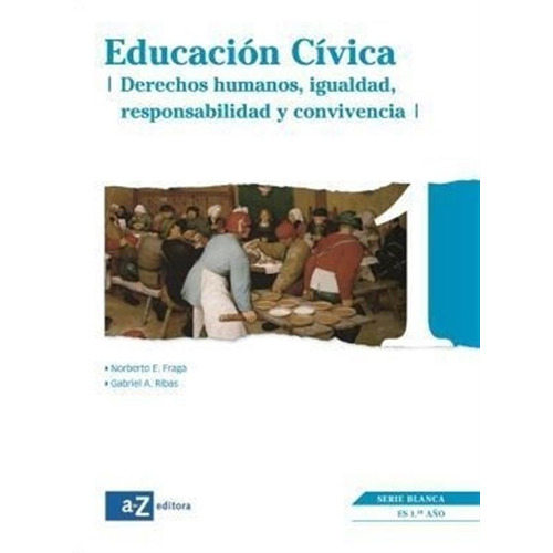 Educacion Civica 1 - Serie Blanca, De Vv. Aa.. Editorial A-z, Tapa Blanda En Español