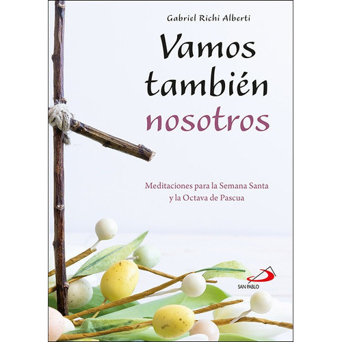 VAMOS TAMBIEN NOSOTROS, de RICHI ALBERTI, GABRIEL. Editorial SAN PABLO, tapa blanda en español