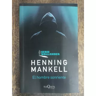 El Hombre Sonriente * Wallander * Henning Mankell * Tusquets