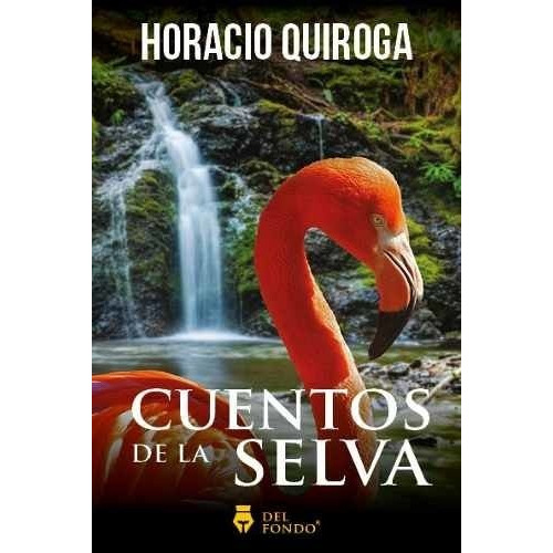 Cuentos De La Selva - Quiroga Horacio