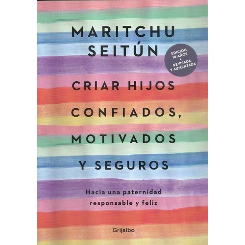 Criar Hijos Confiados - Nueva Ed -  Seitun - Grijalb - Libro