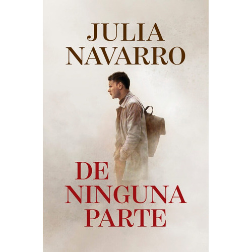 De Ninguna Parte - Julia Navarro, De Julia Navarro. Editorial Debols!llo, Tapa Blanda En Español